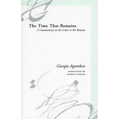 The Time That Remains: A Commentary on the Letter to the Romans - Hardcover