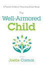 The Well-Armored Child: A Parent's Guide to Preventing Sexual Abuse - Paperback
