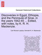 Discoveries in Egypt, Ethiopia, and the Peninsula of Sinai, in the Years 1842-45 ... Edited, with Notes, by K. R. H. MacKenzie. - Paperback