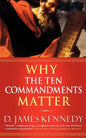 Why the Ten Commandments Matter - Paperback
