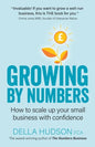 Growing By Numbers: How to scale up your business with confidence - Paperback