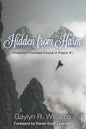 Hidden from Harm: Powerful Promises Found in Psalm 91 - Paperback