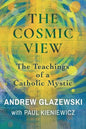 The Cosmic View: The Teachings of a Catholic Mystic - Paperback