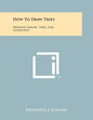 How To Draw Trees: Drawing Shrubs, Trees, And Landscapes - Paperback