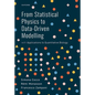 From Statistical Physics to Data-Driven Modelling: With Applications to Quantitative Biology - Hardcover