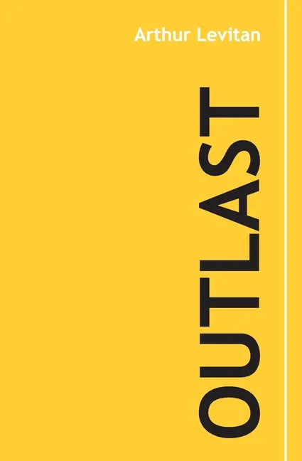 Outlast: 30 Years of Wisdom from Business, Tao, and Life - Paperback