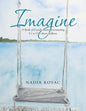 Imagine: A Book of Visualizations Reconnecting Us to Our Inner Stillness - Paperback