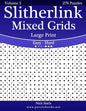 Slitherlink Mixed Grids Large Print - Easy to Hard - Volume 5 - 276 Puzzles - Paperback