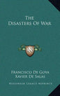 The Disasters of War - Hardcover