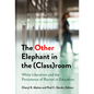 The Other Elephant in the (Class)Room: White Liberalism and the Persistence of Racism in Education - Paperback
