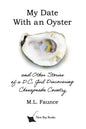 My Date With an Oyster: and Other Stories of a D.C. Girl Discovering Chesapeake Country - Paperback