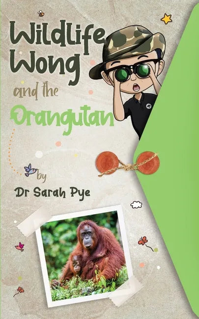 Wildlife Wong and the Orangutan - Paperback
