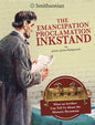The Emancipation Proclamation Inkstand: What an Artifact Can Tell Us about the Historic Document - Hardcover
