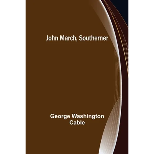 John March, Southerner - Paperback