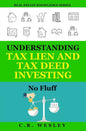 Understanding Tax Lien and Tax Deed Investing: No Fluff - Paperback