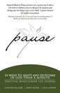 Pause: 52 Ways to Shift Any Outcome in Less Than a Minute - Paperback