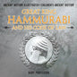 Great King Hammurabi and His Code of Law - Ancient History Illustrated Children's Ancient History - Paperback