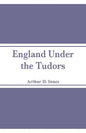 England Under the Tudors - Paperback