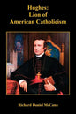Hughes: Lion of American Catholicism - Paperback