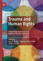 Trauma and Human Rights: Integrating Approaches to Address Human Suffering - Paperback
