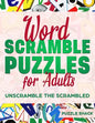 Word Scramble Puzzles for Adults: Unscramble the Scrambled, Jumble Word Games, Word Scramble for Adults, Fun Activity Games for Adults - Paperback