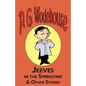 Jeeves in the Springtime & Other Stories - From the Manor Wodehouse Collection, a Selection from the Early Works of P. G. Wodehouse - Paperback