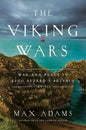 The Viking Wars: War and Peace in King Alfred's Britain: 789 - 955 - Paperback