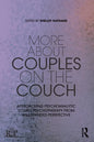 More About Couples on the Couch: Approaching Psychoanalytic Couple Psychotherapy from an Expanded Perspective - Paperback