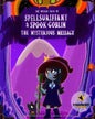 Spellsuriffany & Spook Goblin - The Mysterious Message - Paperback