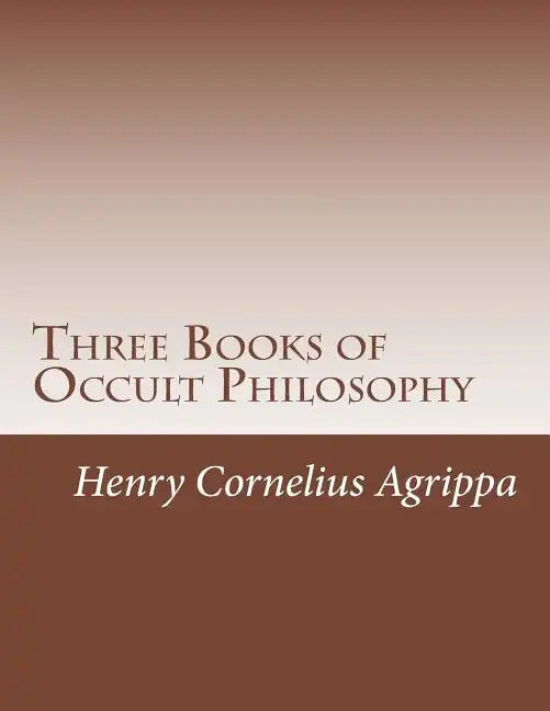 Three Books of Occult Philosophy - Paperback