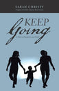 Keep Going: A Story of Resilience and Faith - Paperback