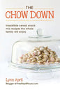 The Chow Down, Irresistible Cereal Snack Mix Recipes the Whole Family Will Enjoy - Paperback