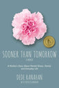 Sooner Than Tomorrow: A Mother's Diary About Mental Illness, Family, and Everyday Life - Paperback