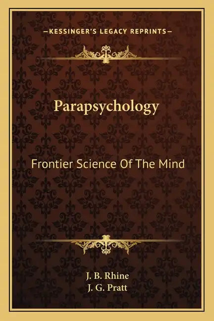 Parapsychology: Frontier Science of the Mind - Paperback