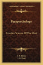 Parapsychology: Frontier Science of the Mind - Paperback