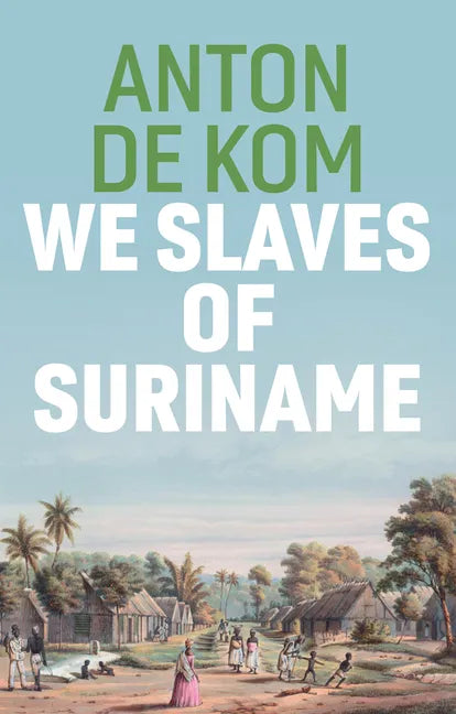 We Slaves of Suriname - Paperback