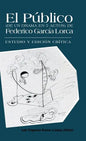 El Publico (de Un Drama En 5 Actos) de Federico Garcia Lorca: Estudio y Edicion Critica. - Hardcover