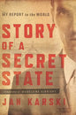 Story of a Secret State: My Report to the World - Paperback