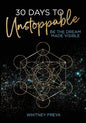 30 Days to Unstoppable: Be the Dream Made Visible - Paperback