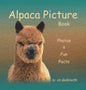 Alpaca Picture Book: Photos & Fun Facts - Hardcover