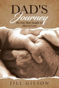Dad's Journey: The One That Taught Us How to Love - Paperback