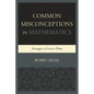 Common Misconceptions in Mathematics: Strategies to Correct Them - Paperback