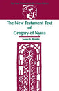 The New Testament Text of Gregory of Nyssa - Paperback