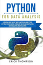 Python for Data Analysis: A Practical Guide You Can't Miss to Master Data Using Python. Key Tools for Data Science, Introducing You Into Data Ma - Paperback