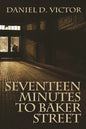 Seventeen Minutes to Baker Street - Paperback