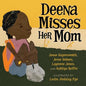 Deena Misses Her Mom - Paperback
