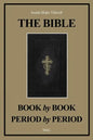 The Bible Book by Book and Period by Period: A Manual For the Study of the Bible (Easy to Read Layout) - Paperback