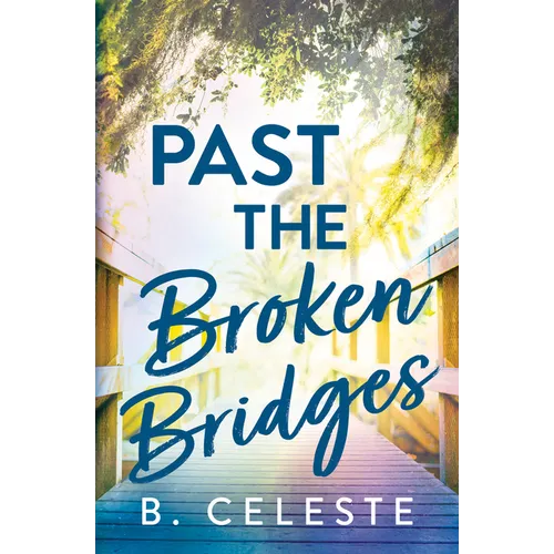 Past the Broken Bridges - Paperback