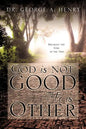 God is not Good - He is Other - Paperback