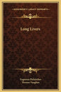 Long Livers - Hardcover